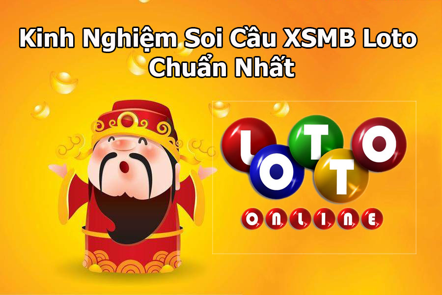 Soi Cầu XSMB Loto - Kinh Nghiệm Soi Cầu Bằng Phương Pháp Bạc Nhớ